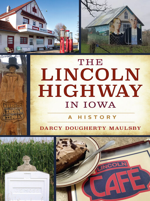 Title details for The Lincoln Highway in Iowa by Darcy Dougherty Maulsby - Available